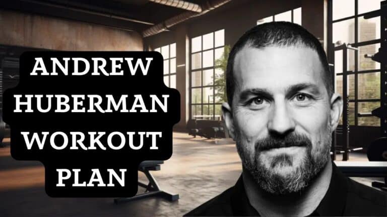 Andrew Huberman Workout Plan